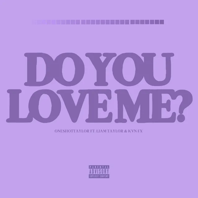 Do You Love Me?