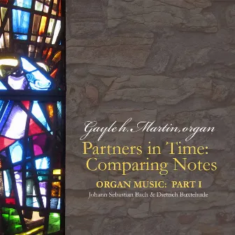 Bach & Buxtehude: Organ Works by Gayle h. Martin