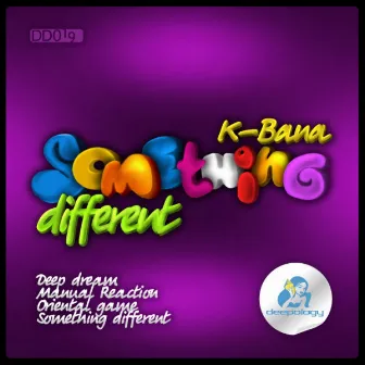 Something Different by K-Bana