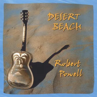 Desert Beach by Robert Powell