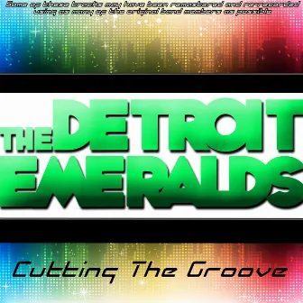 Cutting The Groove by The Detroit Emeralds