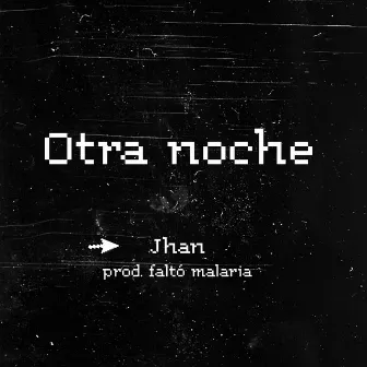 Otra noche by Jhan