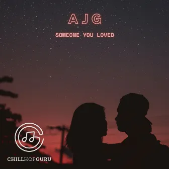 Someone You Loved by A J G