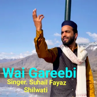 Wai Gareebi by Suhail Fayaz Shilwati