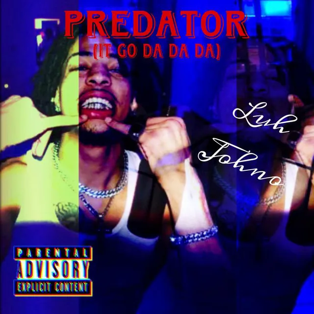 Predator (It Go Da da da)