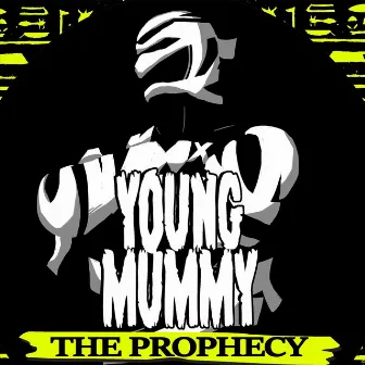 The Prophecy by Young Mummy