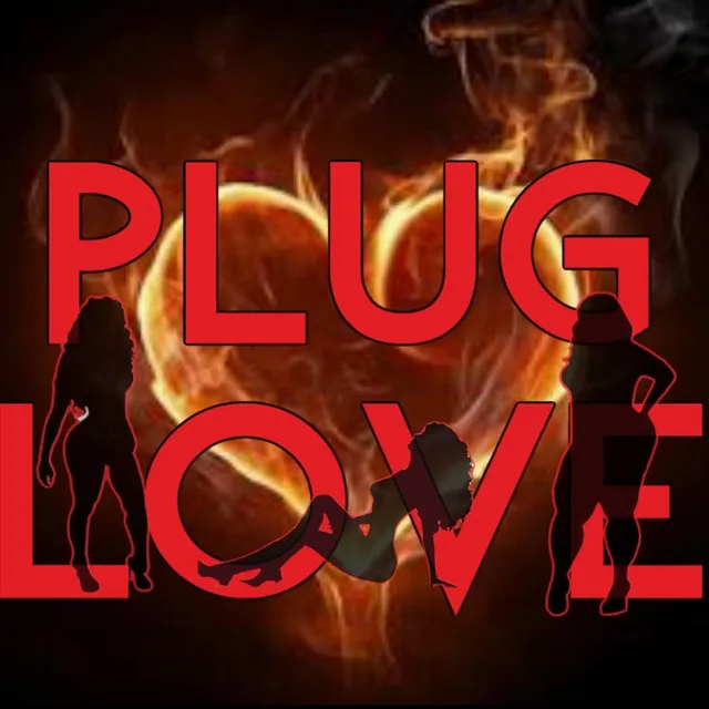 Plug Love - Remix