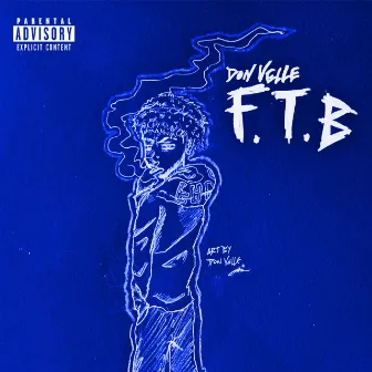 F.T.B by Don Velle