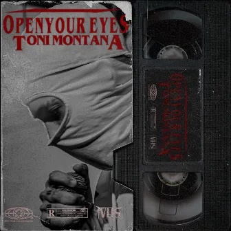 Open Your Eyes by Toni Montana