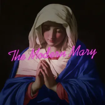 The Modern Mary by The Good Life