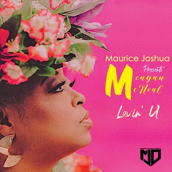 Lovin' U by Meagan McNeal