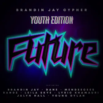 Brandin Jay Cypher (Future) by Brandin Jay