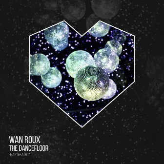 The Dancefloor (Edit) by Wan Roux