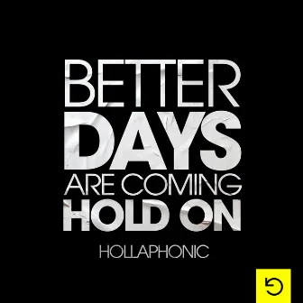 Better Days by Hollaphonic