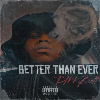 Better Than Ever by DMV Bolt