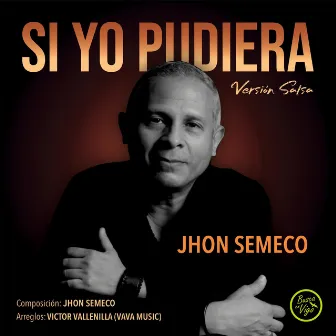 Si yo pudiera (Versión Salsa) by Jhon Semeco