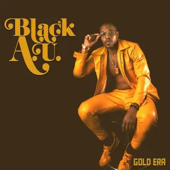 Gold Era by Black A.U.