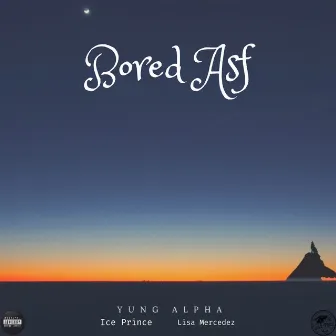 Bored Asf by Yung Alpha