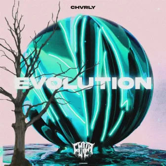 Evolution by CHVRLY