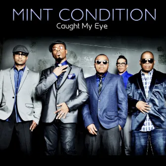 Caught My Eye by Mint Condition