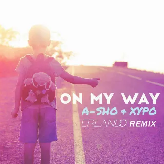 On My Way (Erlando Remix) by A-SHO