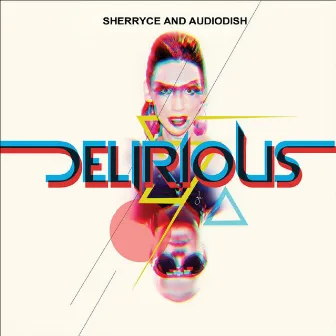 Delirious by Audiodish