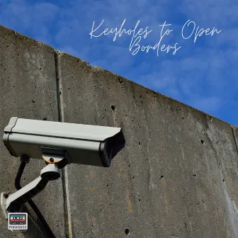 Keyholes to Open Borders by Jack Stafford