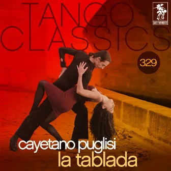 Tango Classics 329: La Tablada by Cayetano Puglisi