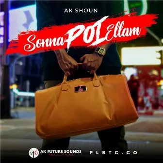 Sonna Poi Ellam by Ak Shoun