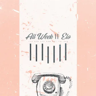 All Week by Elo Kay