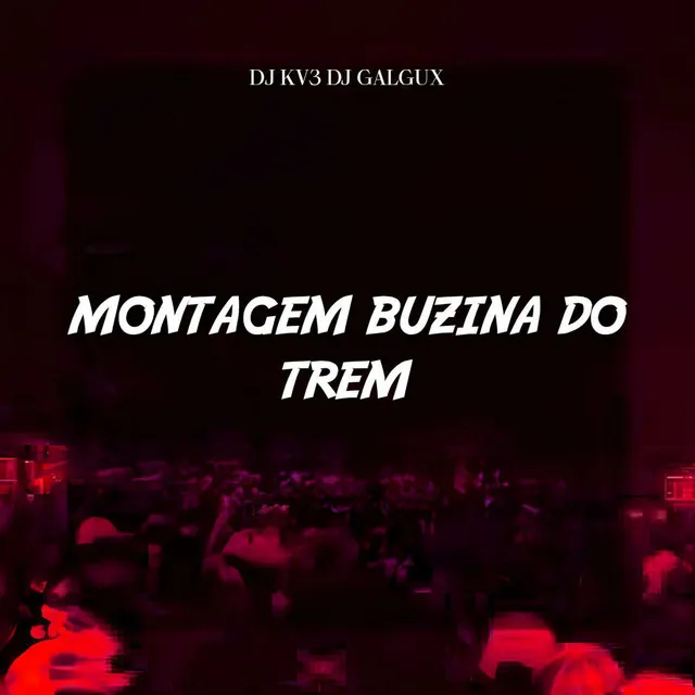 Montagem Buzina Do Trem