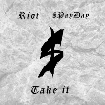 Take It by Riot