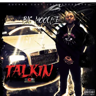 Talkin' by Big Moochie