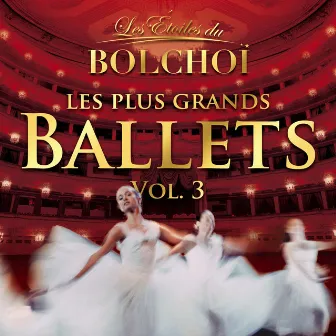 Les Plus Grands Ballets, Vol. 3 by L'Orchestre National du Bolchoï