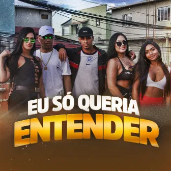 Eu Só Queria Entender by DJ VT DO ST2