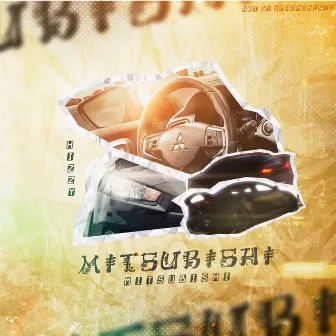 Mitsubishi by OG Hizzy