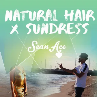 Natural Hair X Sundress by Sean Ace