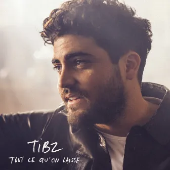 Tout ce qu'on laisse by Tibz