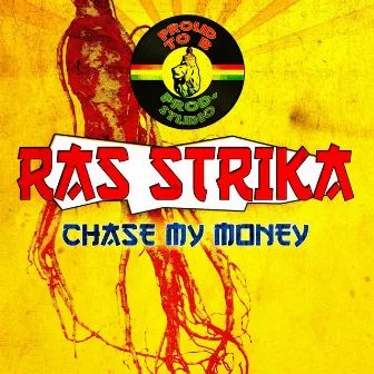 Chase My Money by Ras Strika