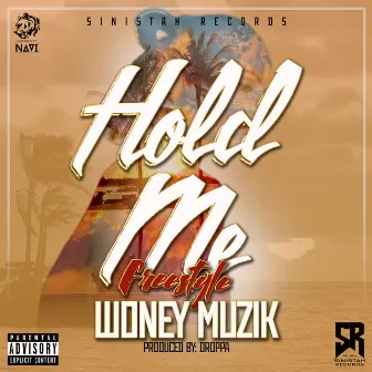 Hold Me Freestyle by Woney Muzik