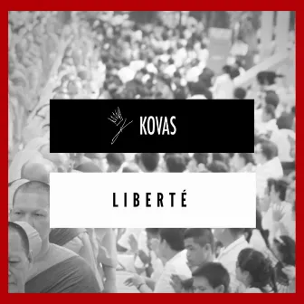 Liberté by Kovas