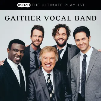 The Ultimate Playlist by Gaither Vocal Band