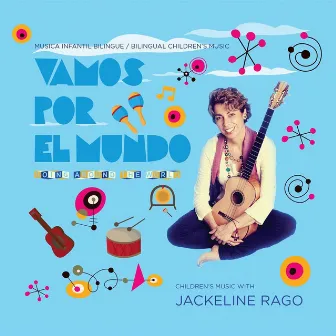 Vamos por el Mundo (Going Around the World) by Jackeline Rago