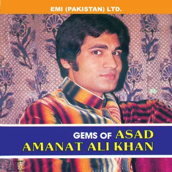 Gems Of Asad Amanat Ali Khan by Asad Amanat Ali Khan