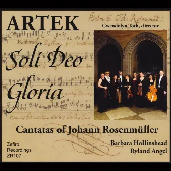 Soli Deo Gloria: Cantatas of Johann Rosenmüller by Gwendolyn Toth