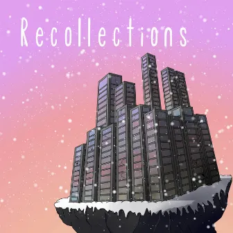 Recollections by Nexeration