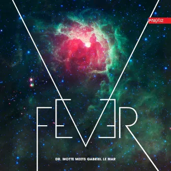 Fever Ep (Dr. Motte Meets Gabriel Le Mar) by Gabriel Le Mar