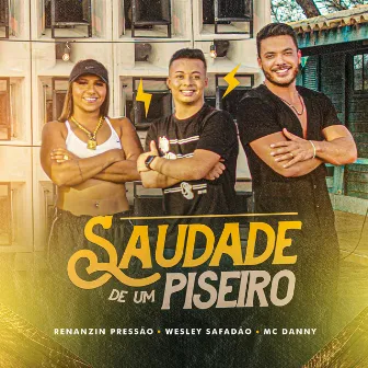 Saudade de Um Piseiro by Renanzin Pressão