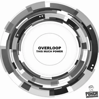 This Much Power by Overloop