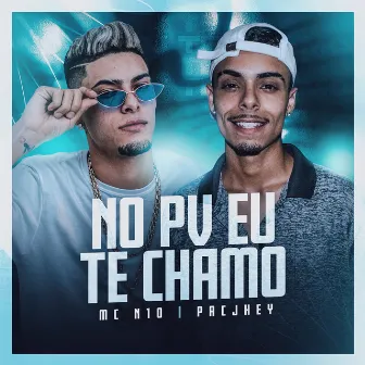 No Pv Eu Te Chamo by Pacjhey